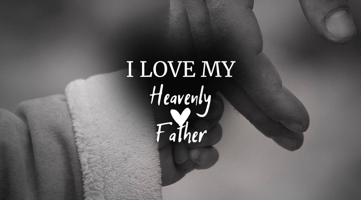 I_Love_My_Heavenly_Father